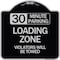 Signmission 30 Minute Parking Loading Zone Violators Will Towed Heavy-Gauge Alum Sign, 18" x 18", BS-1818-24425 A-DES-BS-1818-24425 - alternate 1